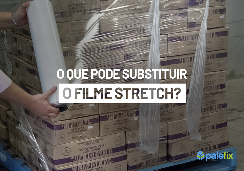 O que pode substituir o filme stretch?