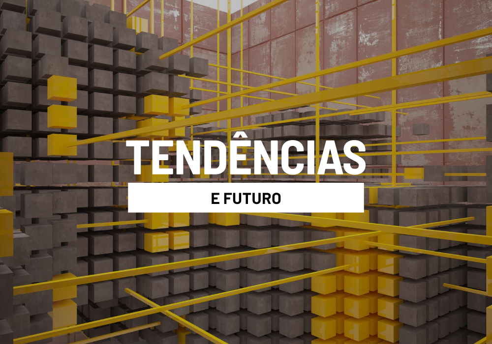 Tendências e futuro